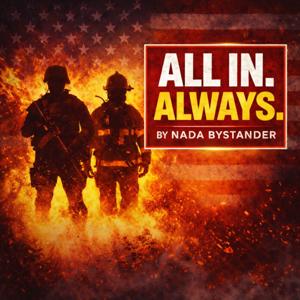 All In. Always. by Nada Bystander