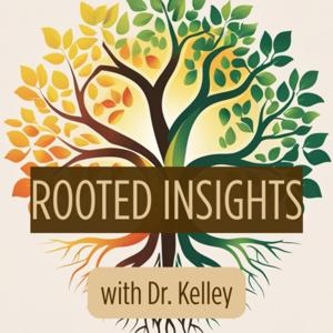 Rooted Insights: Midlife conversations for well-being, happiness, and reconnection with yourself.