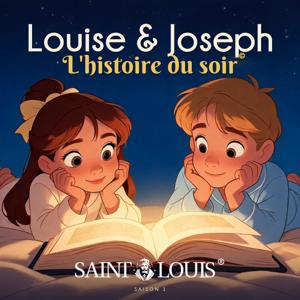 Louise et Joseph - Histoire du soir
