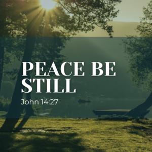 Peace Be Still