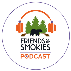 Friends of the Smokies Podcast