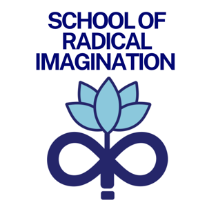 School of Radical Imagination Podcast