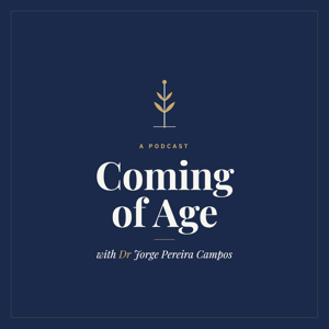 Coming of Age with Dr Jorge Pereira Campos