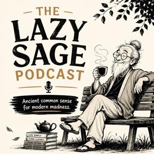 The Lazy Sage Podcast