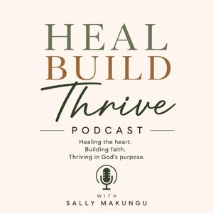 Heal Build Thrive Podcast