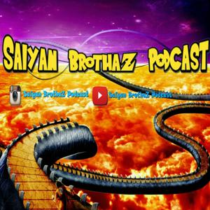 Saiyan Brothaz Podcast