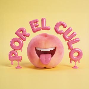 POR EL CULO