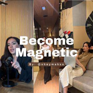 Become Magnetic