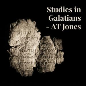Studies in Galatians - AT Jones