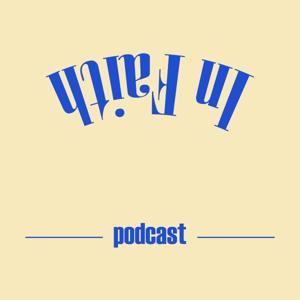 In Faith Podcast