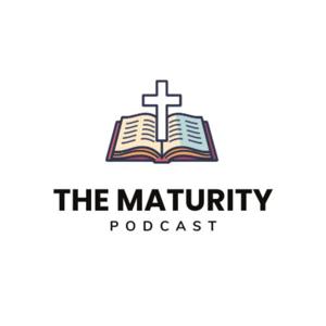 The Maturity Podcast