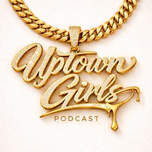 Uptown Girls Podcast