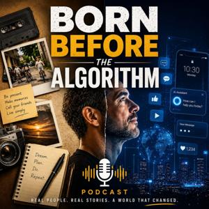 Born Before the Algorithm