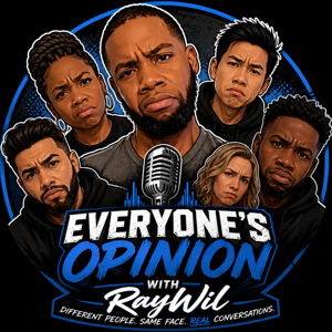 Everyone's Opinion with RayWil