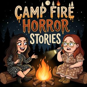 CAMP-Fire Horror Stories