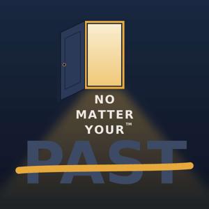 No Matter Your Past