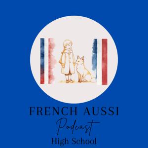 French Aussi Podcast High School