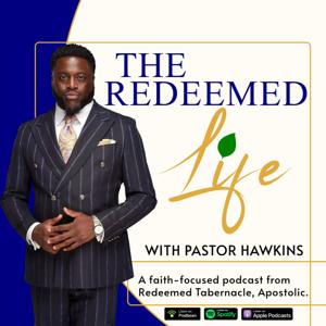 The Redeemed Life with Pastor JL Hawkins