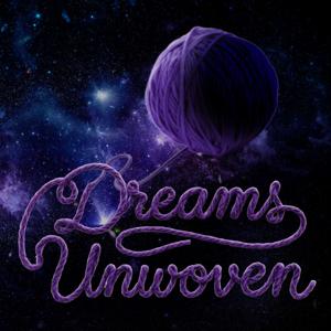 Dreams Unwoven