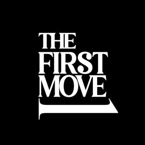 The First Move Podcast