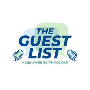 The Guest List, a Delaware North podcast