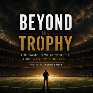 Beyond The Trophy