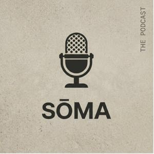 The Sōma Podcast