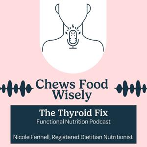 Chews Food Wisely | The Thyroid Fix