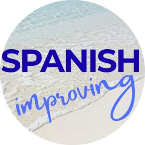 Spanish Improving: español real para aprender practicando