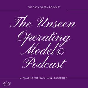The Unseen Operating Model© Podcast