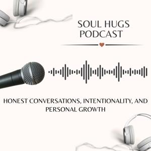 Soul Hugs Podcast