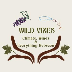 Wild Vines: Climate, Wines and Everything Between