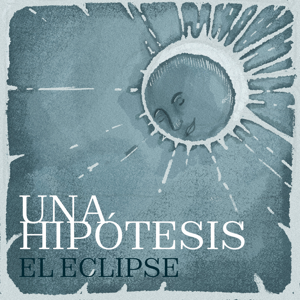 Una hipótesis