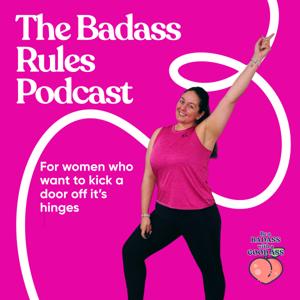 The Badass Rules Podcast