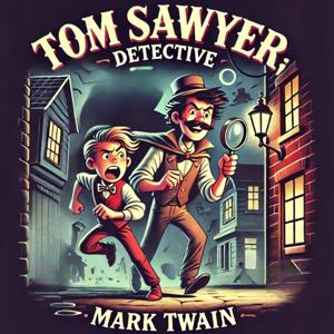 Tom Sawyer, Detective