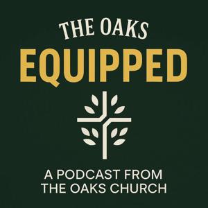 The Oaks Equipped