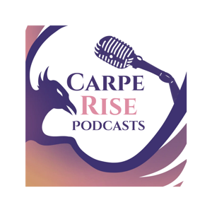 Carpe Rise Podcasts