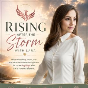 Rising After the Storm with Lara
