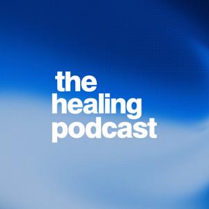 The Healing Podcast