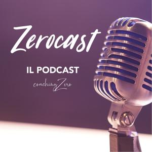 Zerocast - Il Podcast coachingZero