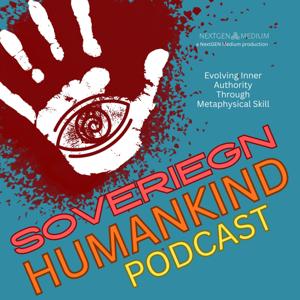 Sovereign Humankind: Evolving Inner Authority Through Metaphysical Skill