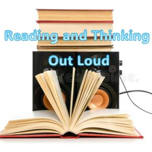 Reading and Thinking Out Loud