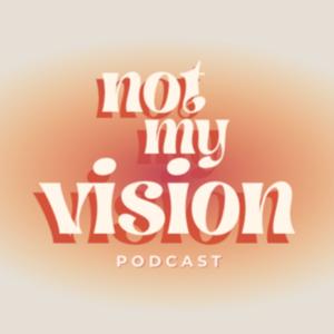 not my vision