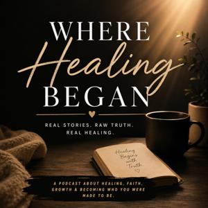 Where Healing Began