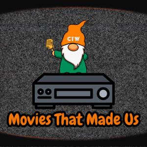 CTW's Movies that Made Us