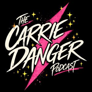 The Carrie Danger Podcast