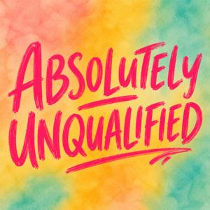 Absolutely Unqualified