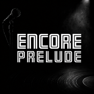Encore Prelude