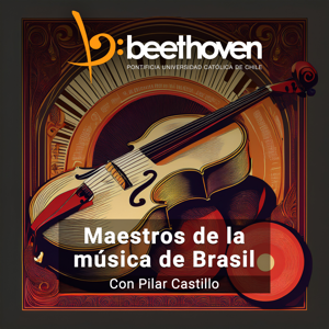 Maestros de la música de Brasil - Beethoven FM