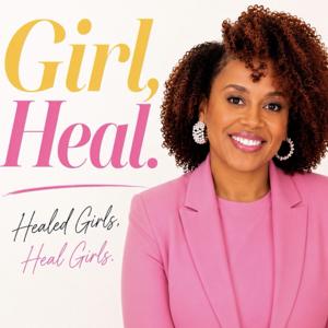 Girl, Heal.